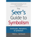 The Seer's Guide to Symbolism: Similitudes, Metaphors, and Symbolism