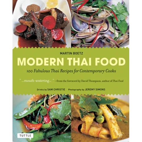 Modern Thai Food: 100 Fabulous Thai Recipes for Contemporary Cooks (a Thai Cookbook)