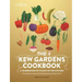 The Kew Gardens Cookbook: A Celebration of Plants in the Kitchen
