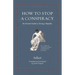 How to Stop a Conspiracy: An Ancient Guide to Saving a Republic