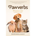 Pawverbs: 100 Inspirations to Delight an Animal Lover's Heart