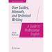 User Guides, Manuals, and Technical Writing: A Guide to Professional English