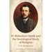 W. Robertson Smith and the Sociological Study of Religion