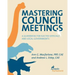 Mastering Council Meetings: A Guidebook for Elected Officials and Local Governments