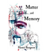 Matter and Memory