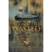 Good Life Wasted: Or Twenty Years As A Fishing Guide