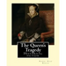 The Queen's Tragedy (1907). By: Robert Hugh Benson: Historical fiction