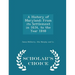 A History of Maryland; From Its Settlement in 1634, to the Year 1848 - Scholar's Choice Edition