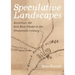 Speculative Landscapes: American Art and Real Estate in the Nineteenth Century