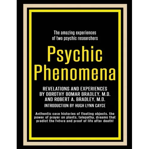 Psychic Phenomena: Revelations and Experiences