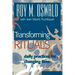 Transforming Rituals: Daily Practices for Changing Lives
