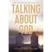 Talking about God: Honest Conversations about Spirituality