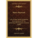 Harry Hayward: Life, Crimes, Dying Confession And Execution Of The Celebrated Minneapolis Criminal (1896)
