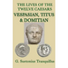 The Lives of the Twelve Caesars -Vespasian, Titus & Domitian-