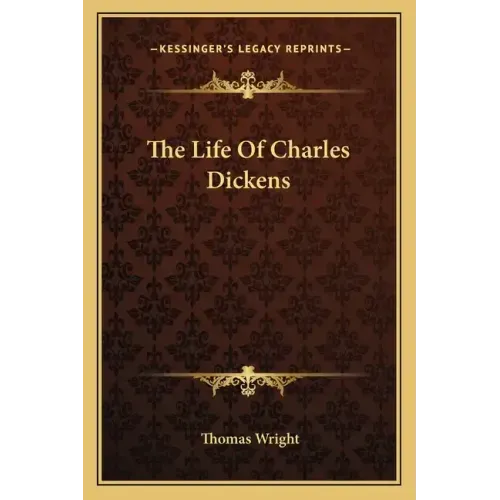 The Life of Charles Dickens