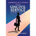 A Journey of a Woman in an Uncivil Service