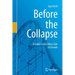 Before the Collapse: A Guide to the Other Side of Growth