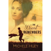 The Heart Remembers