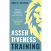 Assertiveness Training: Stop People Pleasing, Feeling Guilty, and Caring for What Others Think, and Start Speaking Up, Saying No, and Being Mo