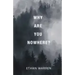 Why Are You Nowhere?