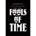 Fools of Time: Studies in Shakespearean Tragedy