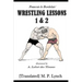 Wrestling Lessons 1&2