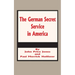 The German Secret Service in America