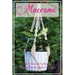 Macramé: Guide to Macramé for Beginner, Macramé Plant Hanger for Your Home: Diy Craft for Beginner