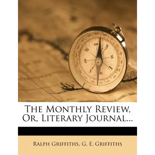 The Monthly Review, Or, Literary Journal...