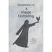 Benedictine Life: A Vision Unfolding: Wisdom, Witness, Way Forward