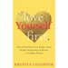 Love Yourself First: How to Heal from Toxic People, Create Healthy Relationships & Become a Confident Woman