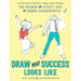 Draw What Success Looks Like: The Coloring and Activity Book for Serious Businesspeople