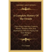 A Complete History Of The Druids: Their Origin, Manners, Customs, Powers, Temples, Rites, And Superstition, With An Inquiry Into Their Religion (1810)