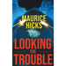 Looking for Trouble
