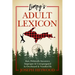 Limpy's Adult Lexicon: Raw, Politically Incorrect, Improper & Unexpurgated as Overheard & Noodled