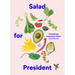 Salad for President: A Cookbook Inspired by Artists