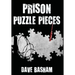 Prison Puzzle Pieces: The Realities, Experiences and Insights of a Corrections Officer Doing His Time in Historic Stillwater Prison