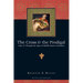 The Cross & the Prodigal: Luke 15 Through the Eyes of Middle Eastern Peasants