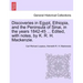 Discoveries in Egypt, Ethiopia, and the Peninsula of Sinai, in the Years 1842-45 ... Edited, with Notes, by K. R. H. MacKenzie.