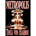 Metropolis by Thea Von Harbou, Science Fiction
