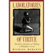 Laboratories of Virtue: Punishment, Revolution, and Authority in Philadelphia, 1760-1835
