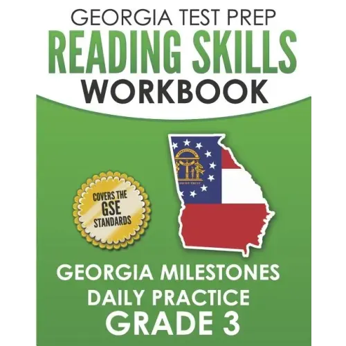 GEORGIA TEST PREP Reading Skills Workbook Georgia Milestones Daily Practice Grade 3: Preparation for the Georgia Milestones English Language Arts Test