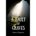A Fault of Graves: YA High School Thriller