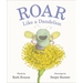 Roar Like a Dandelion