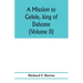 A mission to Gelele, king of Dahome; with notices of the so called Amazons the Grand customs, the Yearly customs, the human sacrifices, the present st