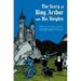 The Story of King Arthur and His Knights