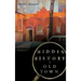 Hidden History of Old Town