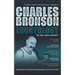 Charles Bronson: Loonyology: Loonyology: Bronson In His Own Words