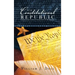 Our Constitutional Republic: A Trilogy: Seed of Birth, Destruction and Restoration