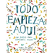 Todo Empieza Aquí / Start Where You Are: A Journal for Self-Exploration: Un Diario Para Conocerte Mejor